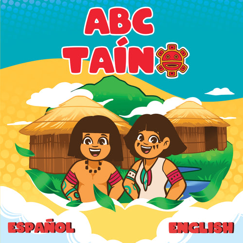 ABC Taíno: A Trilingual Alphabet Book - Taíno, Español & English-Un Coquí de Boriquén
