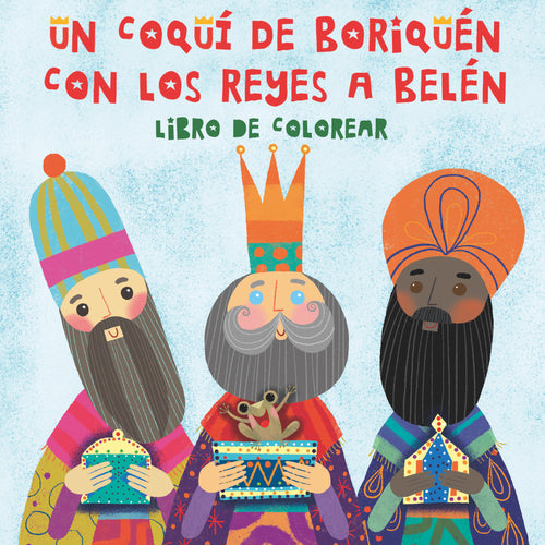 Libro de colorear "Un Coquí de Boriquén con los Reyes a Belén"-Un Coquí de Boriquén